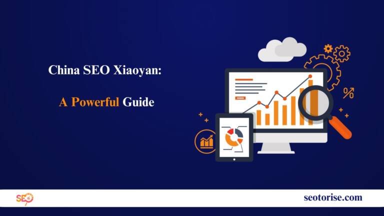 China SEO Xiaoyan A Powerful Guide