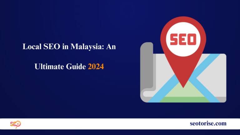 Local SEO in Malaysia An Ultimate Guide 2024