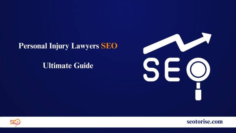 Personal Injury Lawyers SEO: An Ultimate Guide